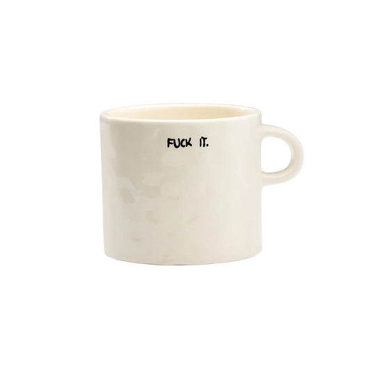 Fuck It Mug