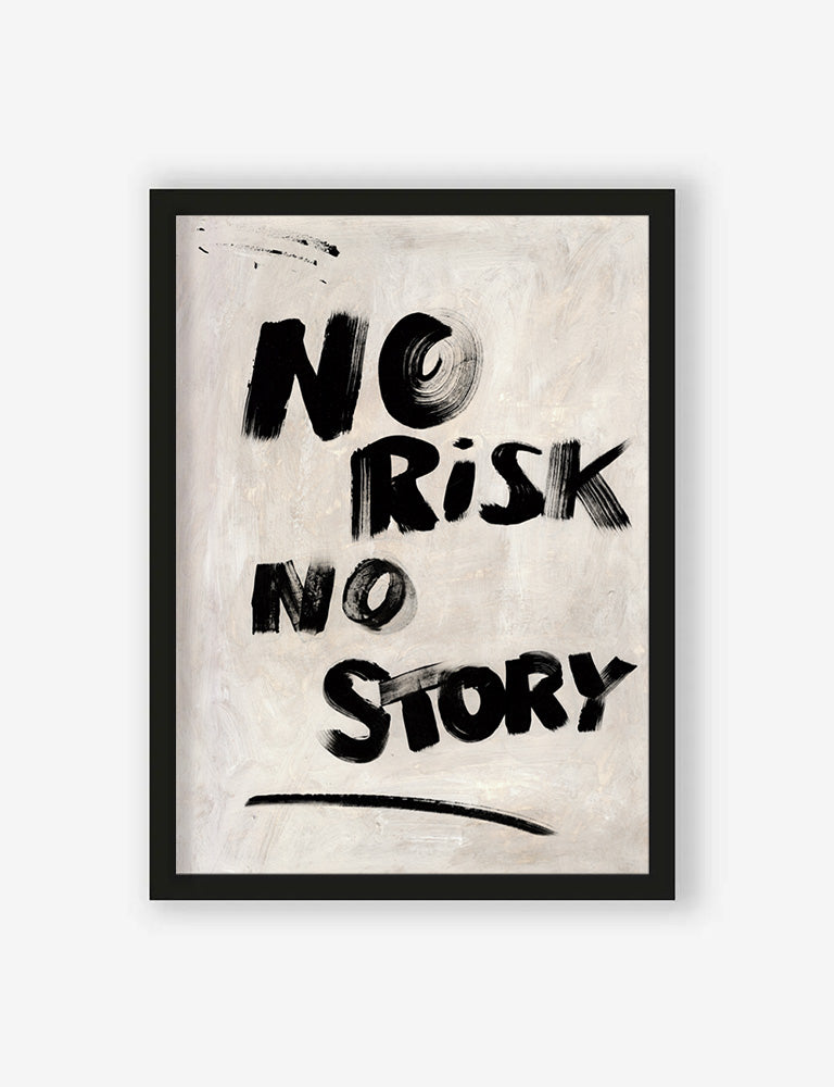 Art Print No Risk, No Story